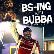 Podcast BS-ing with Bubba