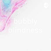 Podcast bubbly blindness