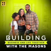 Podcast Buidling Business & Life Together With The Masons