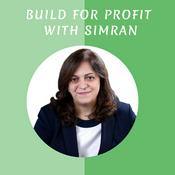 Podcast Build 4 Profit with Simran