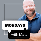 Podcast Mondays with Matt