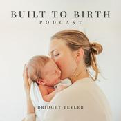 Podcast Built To Birth Podcast