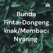 Podcast Bunda Finta-Dongeng Anak/Membaca Nyaring
