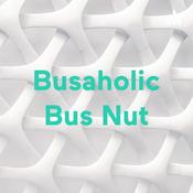 Podcast Busaholic Bus Nut
