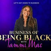 Podcast Business of Being Black with Tammi Mac