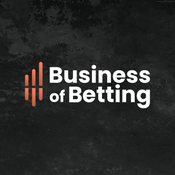 Business of Betting Podcast