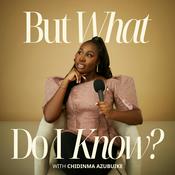 Podcast But What Do I Know?™