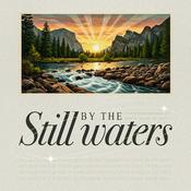 Podcast By The Still Waters.