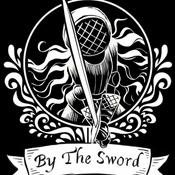 Podcast By the Sword