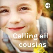 Podcast Calling all cousins