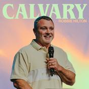 Podcast Calvary Church with Robbie Hilton