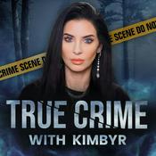 Podcast True Crime with Kimbyr