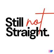 Podcast Still Not Straight