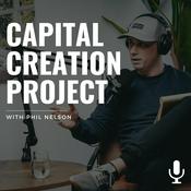 Podcast Capital Creation Project With Phil Nelson
