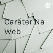 Podcast Caráter Na Web