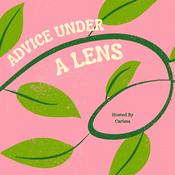 Podcast Advice Under A Lens