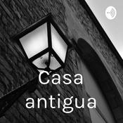 Podcast Casa antigua