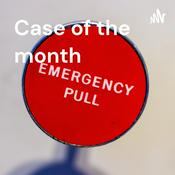 Podcast Case of the month - Emergency Medicine