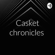 Podcast Casket chronicles