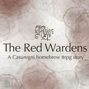 Podcast Casuregni: The Red Wardens