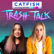 Podcast Catfish Trash Talk