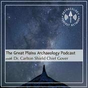 Podcast The Great Plains Archaeology Podcast