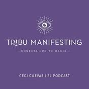 Podcast Tribu Manifesting | Ceci Cuevas