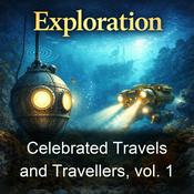Podcast Celebrated Travels and Travellers, vol. 1