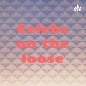 Podcast Celebs on the loose