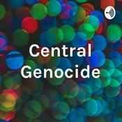 Podcast Central Genocide