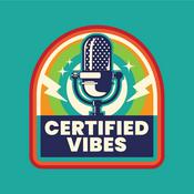 Podcast Certified Vibes