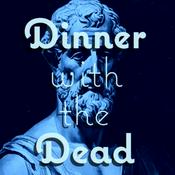Podcast Dinner with the Dead!