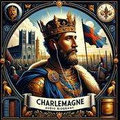 Podcast Charlemagne - Audio Biography of Charles