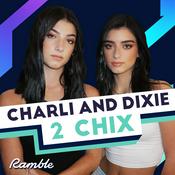 Podcast CHARLI AND DIXIE: 2 CHIX