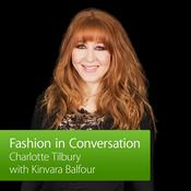 Podcast Charlotte Tilbury with Kinvara Balfour