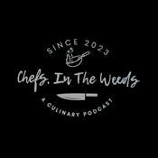 Podcast Chefs, In The Weeds