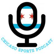 Podcast Chicago Sports Podcast