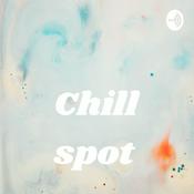 Podcast Chill spot