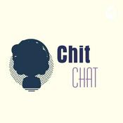 Podcast Chit Chat - A Podcast You Never Asked For