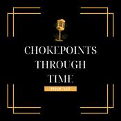 Podcast Chokepoints Through Time