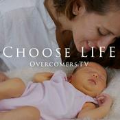 Podcast Choose LIFE - Overcomers.TV