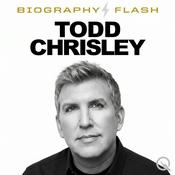 Podcast Todd Chrisley - Biography Flash
