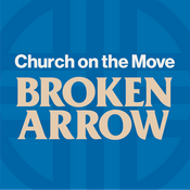 Podcast Church on the Move Broken Arrow Podcast