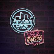 Podcast CIDADE VIVA TALK SHOW
