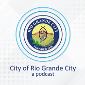 Podcast City of Rio Grande City Podcast