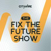 Podcast Citywire: The Fix the Future Show