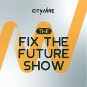 Podcast Citywire: The Fix the Future Show