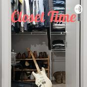 Podcast Closet Time