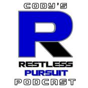 Podcast Cody's Restless Pursuit Podcast