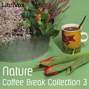 Podcast Coffee Break Collection 003 - Nature by Various